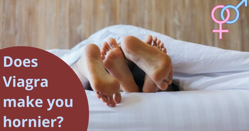 Does Viagra make you hornier