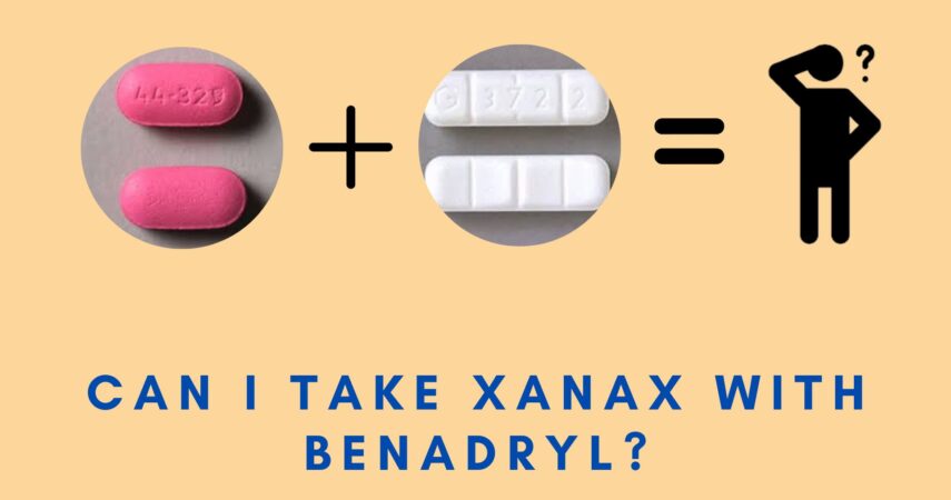 can I take xanax with benadryl
