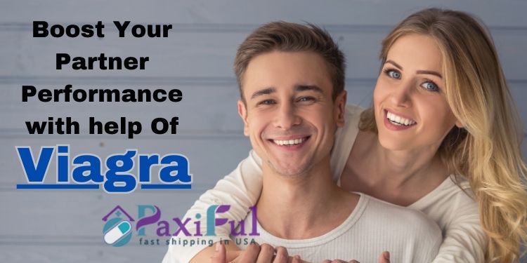 Boost Your Partner Performance with Help of Viagra